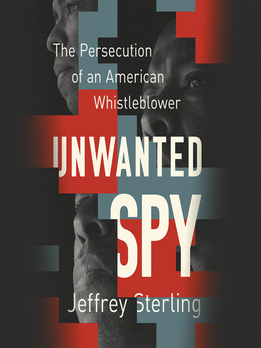 Title details for Unwanted Spy by Jeffrey Sterling - Wait list